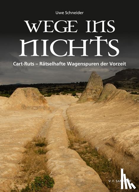 Schneider, Uwe - Wege ins Nichts