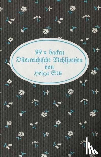 Setz, Helga - 99 x backen