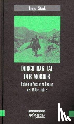 Stark, Freya - Durch das Tal der Mörder