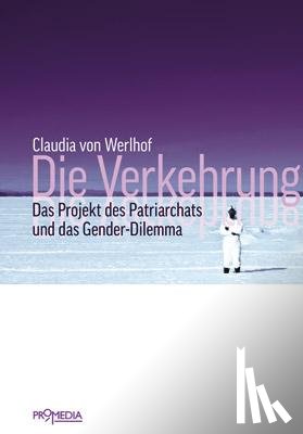 Werlhof, Claudia von - Die Verkehrung