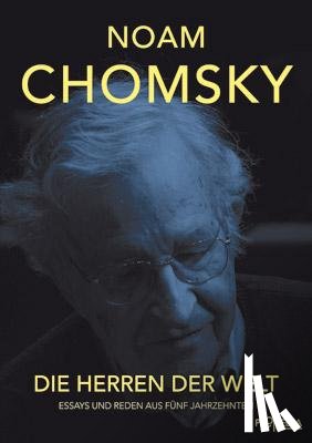 Chomsky, Noam - Die Herren der Welt