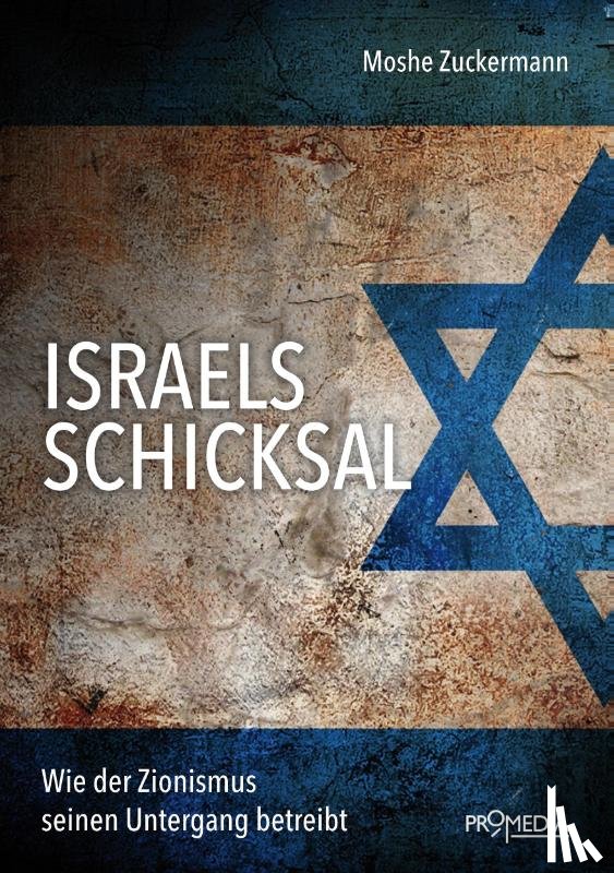 Zuckermann, Moshe - Israels Schicksal
