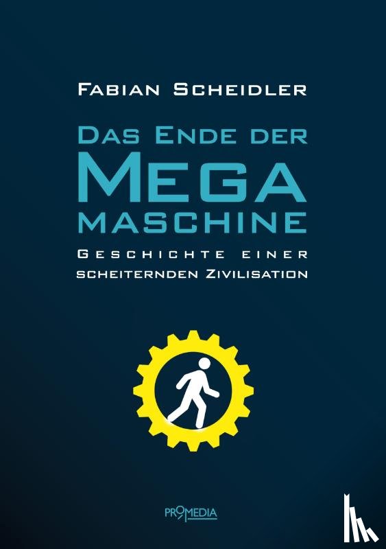 Scheidler, Fabian - Das Ende der Megamaschine