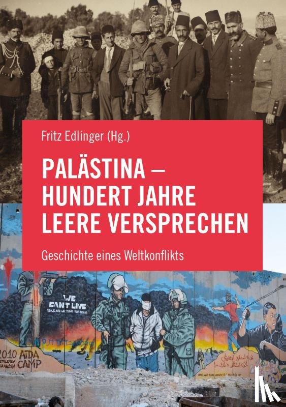 Dana, Tariq, Peled, Miko, Watzal, Ludwig, Wild, Petra - Palästina - Hundert Jahre leere Versprechen