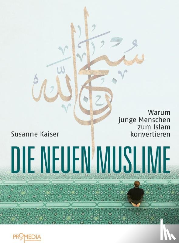 Kaiser, Susanne - Die neuen Muslime