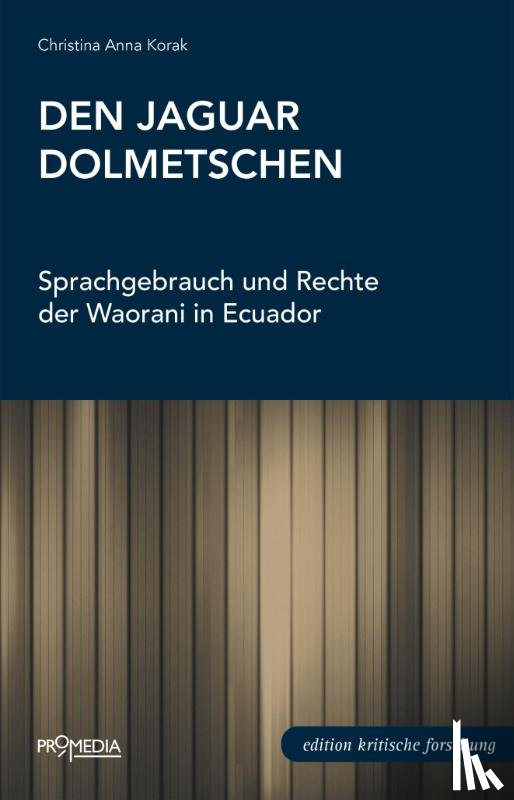 Korak, Christina Anna - Den Jaguar dolmetschen