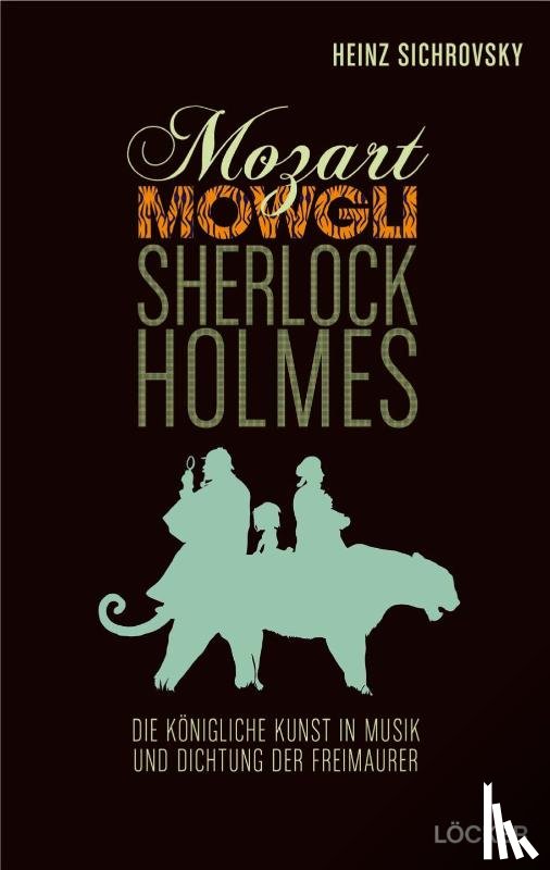 Sichrovsky, Heinz - Mozart, Mowgli, Sherlock Holmes