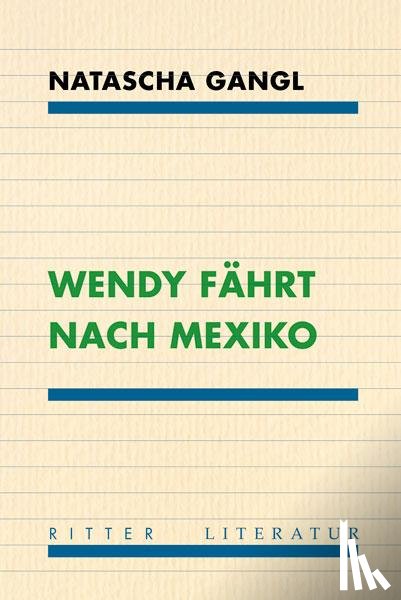 Gangl, Natascha - Wendy fährt nach Mexiko