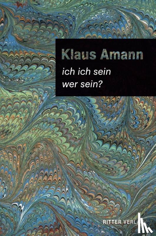 Amann, Klaus - ich ich sein / wer sein?