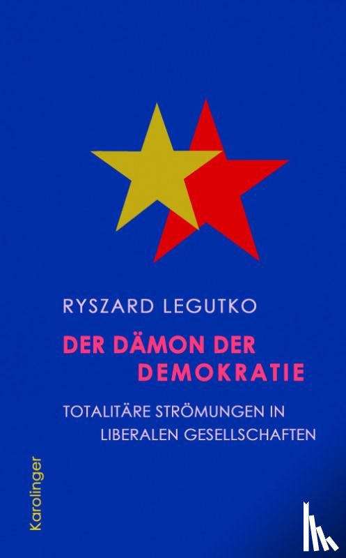 Legutko, Ryszard - Der Dämon der Demokratie