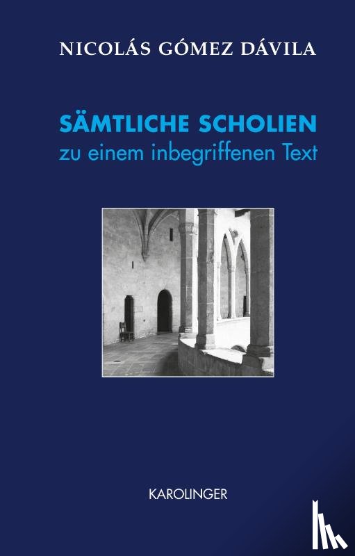 Gómez Dávila, Nicolás - SÄMTLICHE SCHOLIEN zu einem inbegriffenen Text