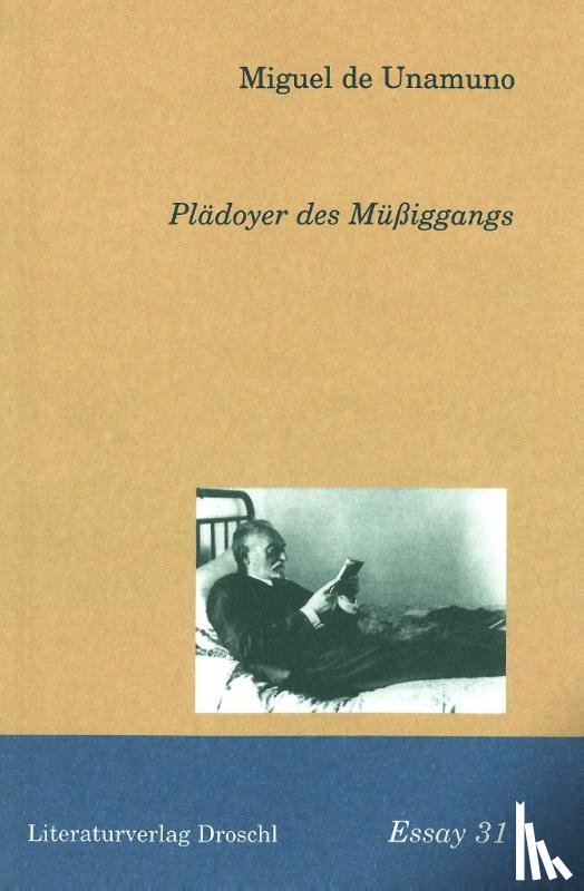 Unamuno, Miguel de - Plädoyer des Müßiggangs