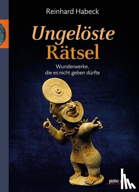 Habeck, Reinhard - Ungelöste Rätsel