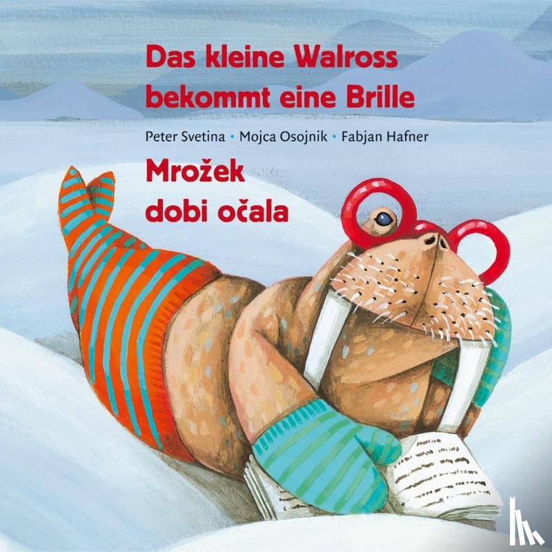 Svetina, Peter - Das kleine Walross bekommt eine Brille