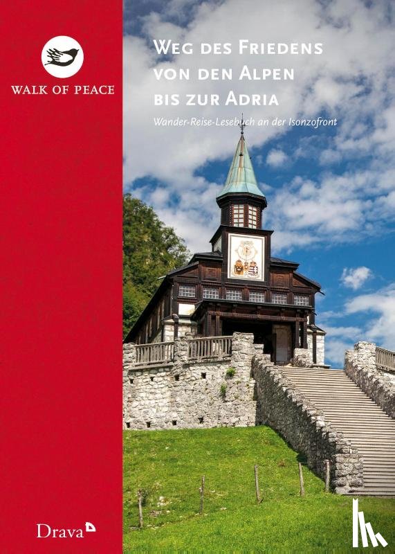 Koren, Tadej - Weg des Friedens von den Alpen bis zur Adria