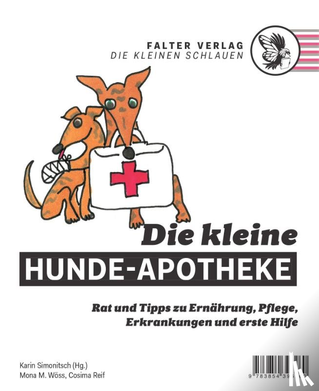 Reif, Cosima, Wöss, Mona - Die kleine Hunde-Apotheke