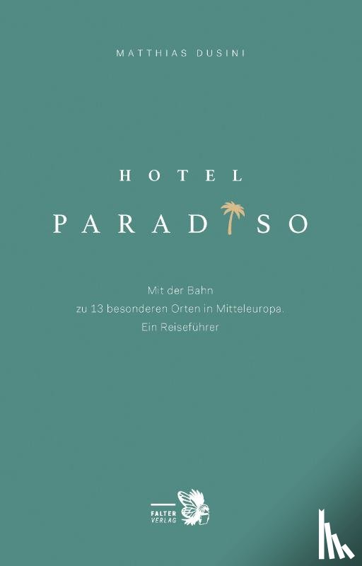Dusini, Matthias - Hotel Paradiso