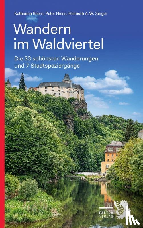 Hiess, Peter, Singer, Helmuth A. W., Bliem, Katharina - Wandern im Waldviertel