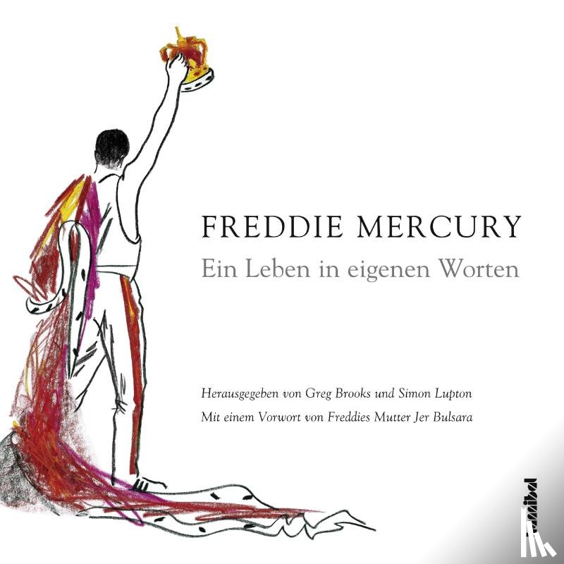 Mercury, Freddie - Ein Leben in eigenen Worten