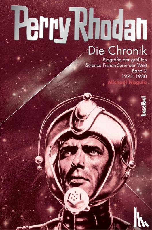 Nagula, Michael - Die Perry Rhodan Chronik 02