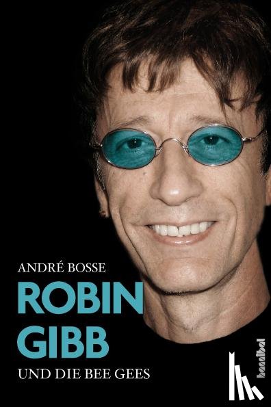 Bosse, André - Robin Gibb und die Bee Gees