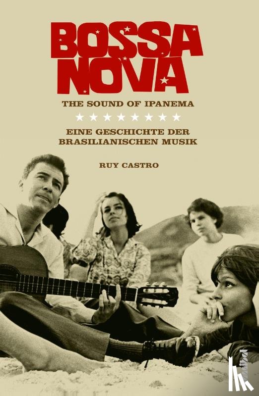 Castro, Ruy - Bossa nova - The Sound of Ipanema