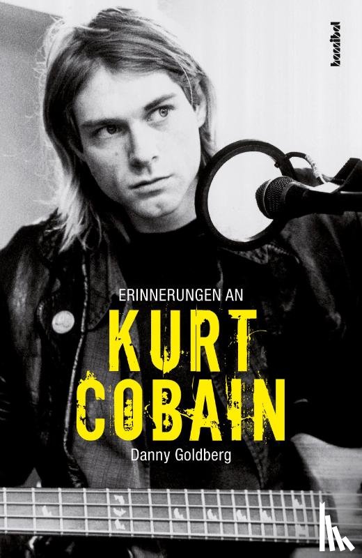 Goldberg, Danny - Erinnerungen an Kurt Cobain