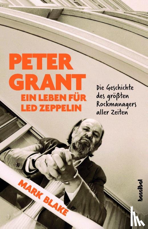 Blake, Mark - Peter Grant - Ein Leben für Led Zeppelin