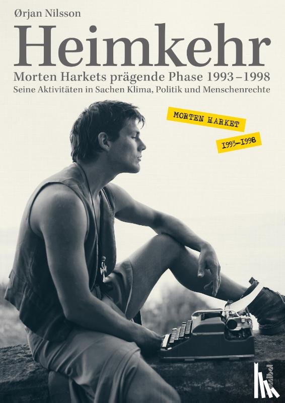 Nilsson, Ørjan - Heimkehr. Morten Harkets prägende Phase 1993-1998