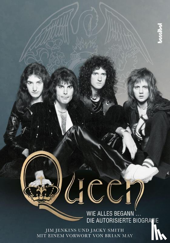 Jenkins, Jim, Smith, Jacky - Queen - Wie alles begann ...