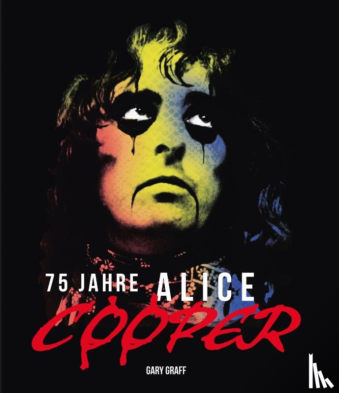 Graff, Gary - 75 Jahre Alice Cooper