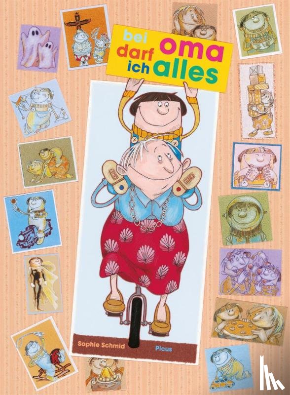 Schmid, Sophie - Bei Oma darf ich alles