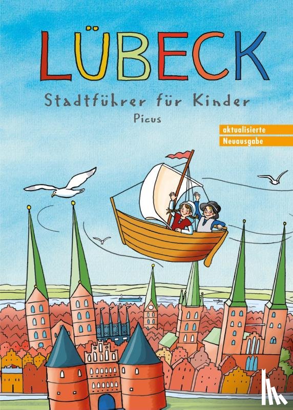 Gerke, Majka, Karolin, Küntzel, Peters, Barbara, Prinz, Johanna - Lübeck. Stadtführer für Kinder