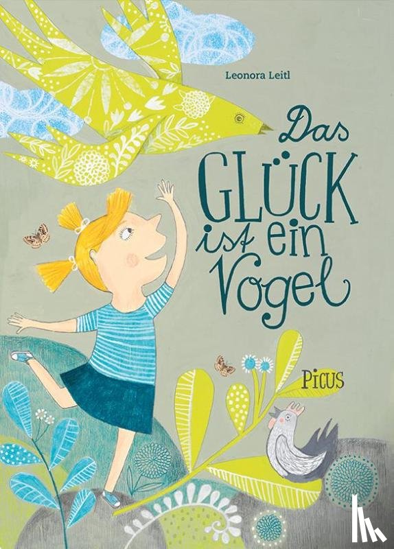 Leitl, Leonora - Das Glück ist ein Vogel