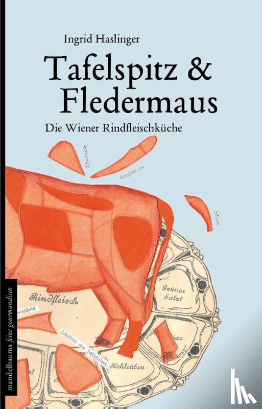 Haslinger, Ingrid - Tafelspitz & Fledermaus
