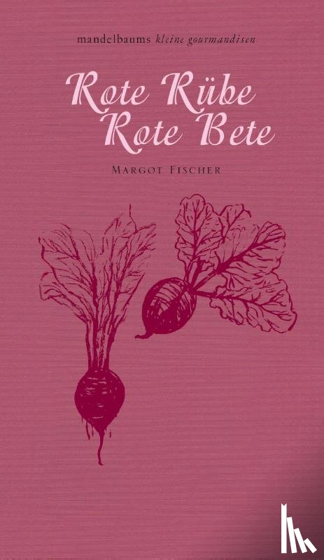 Fischer, Margot - Rote Rübe / Rote Bete