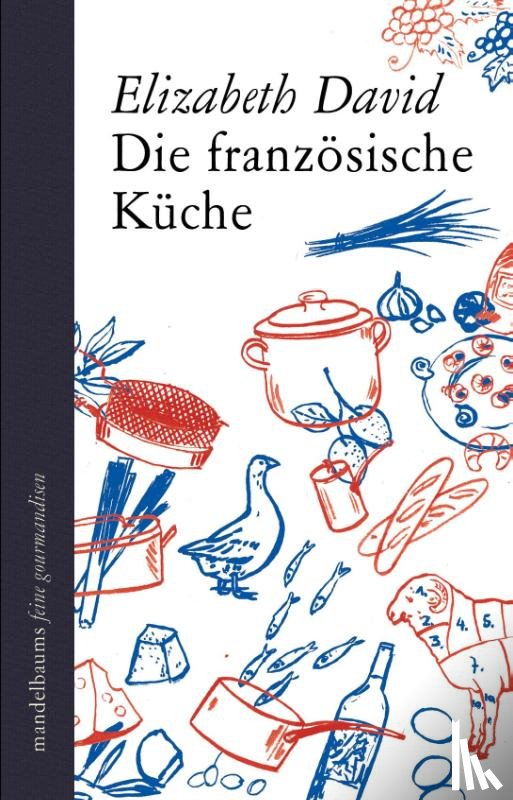 David, Elizabeth - Die französische Küche