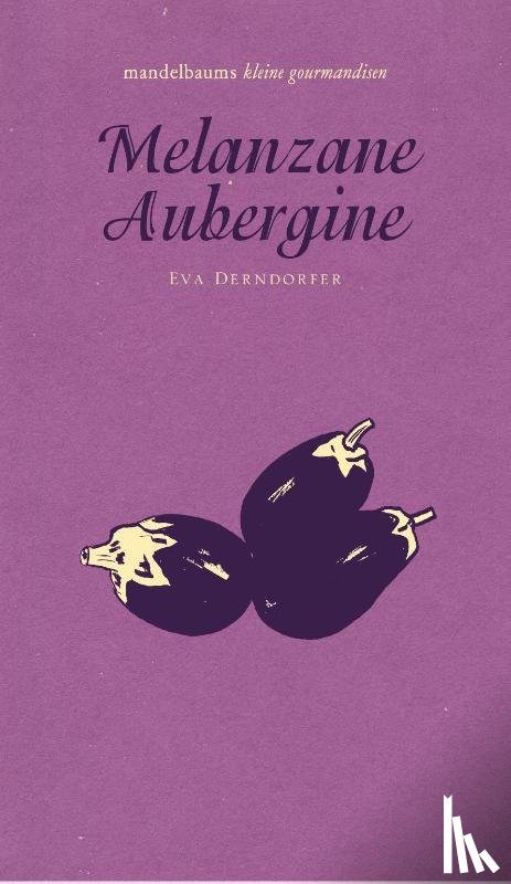 Derndorfer, Eva - Melanzane Aubergine