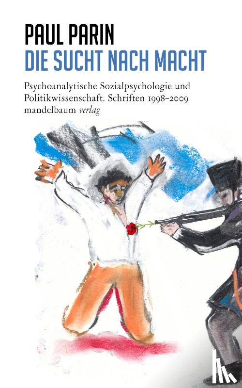 Parin, Paul - Die Sucht nach Macht