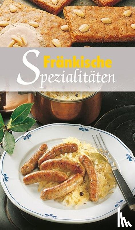 Calis, Ursula - Fränkische Spezialitäten