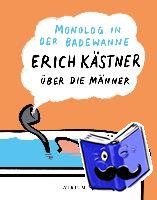 Kästner, Erich - Monolog in der Badewanne