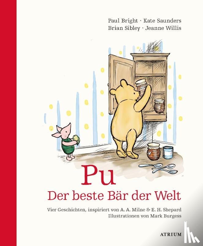 Bright, Paul, Saunders, Kate, Sibley, Brian, Willis, Jeanne - Pu. Der beste Bär der Welt