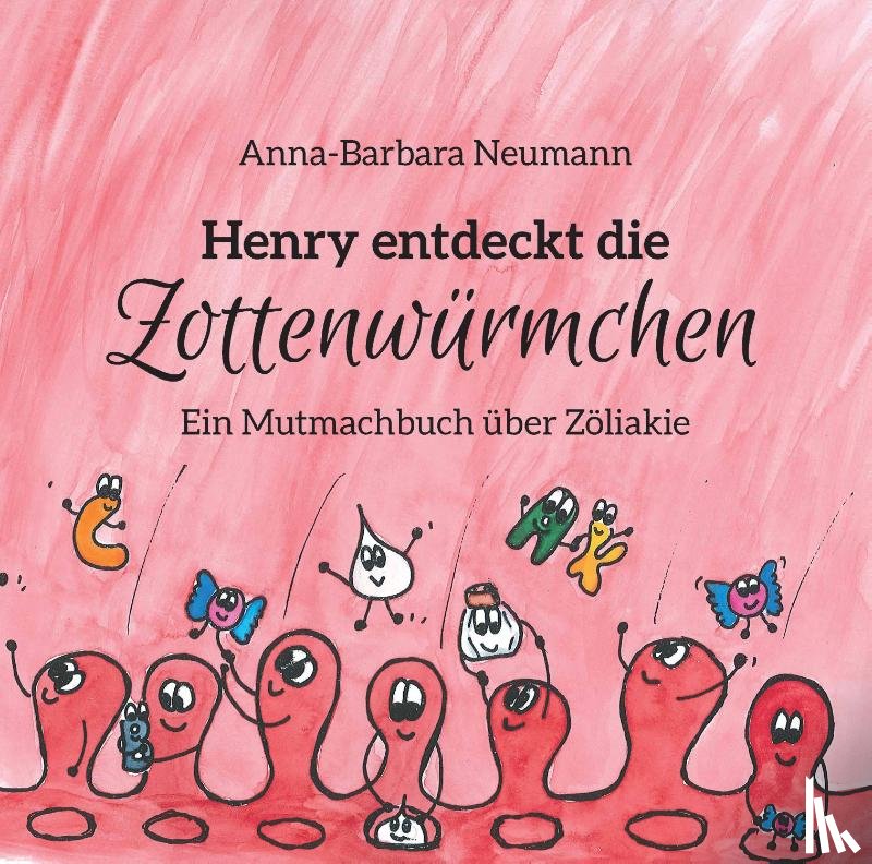 Neumann, Anna-Barbara - Henry entdeckt die Zottenwürmchen