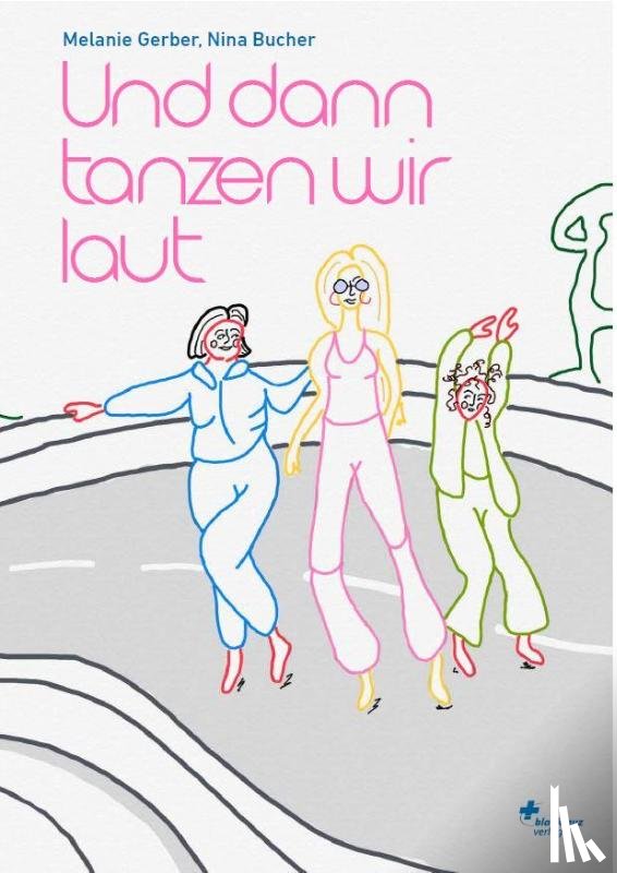 Gerber, Melanie - Und dann tanzen wir laut