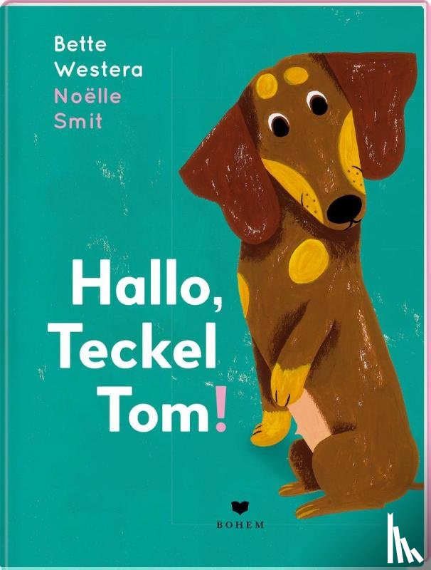 Westera, Bette - Hallo, Teckel Tom!