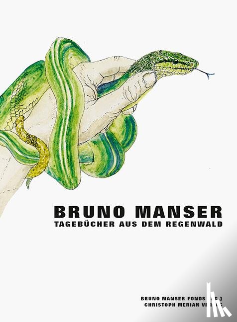 Manser, Bruno - Bruno Manser - Tagebücher aus dem Regenwald