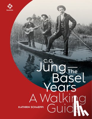 Schaeppi, Kathrin - C.G. Jung—The Basel Years: A Walking Guide