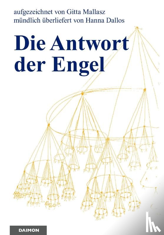 Mallasz, Gitta, Dallos, Hannah - Die Antwort der Engel