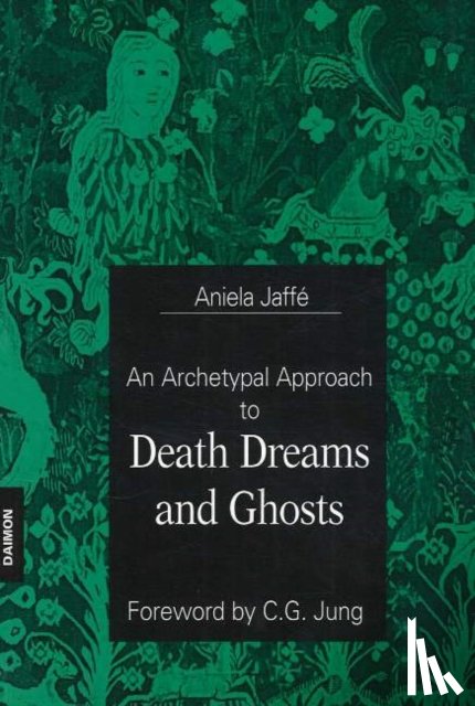 Jaffe, Aniela - Archetypal Approach to Death Dreams & Ghosts