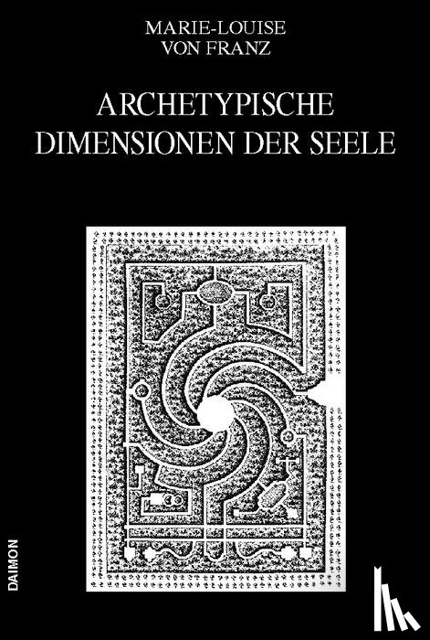 Franz, Marie-Louise von - Archetypische Dimensionen der Seele
